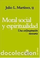 Libros: MORAL SOCIAL Y ESPIRITUALIDAD - MARTINEZ, JULIO L., - Foto 1
