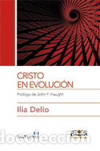 Libros: CRISTO EN EVOLUCION - DELIO, ILIA, - Foto 1