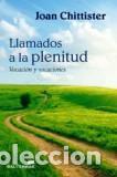 Libros: LLAMADOS A LA PLENITUD - CHITTISTER, JOAN D., - Foto 1