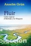 Libros: FLUIR/COMO SUPERAR EL BURNOUT Y LOS BLOQUEOS - GR&Uuml;N, ANSELM, - Foto 1