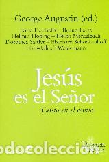 Libros: JESUS ES EL SE&Ntilde;OR/CRISTO EN EL CENTRO - AUGUSTIN, GEORGE, - Foto 1