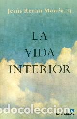 Libros: VIDA INTERIOR, LA - RENAU MANEN, JESUS, - Foto 1