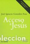 Libros: ACCESO A JESUS - GONZALEZ FAUS, JOSE IGNACIO, - Foto 1
