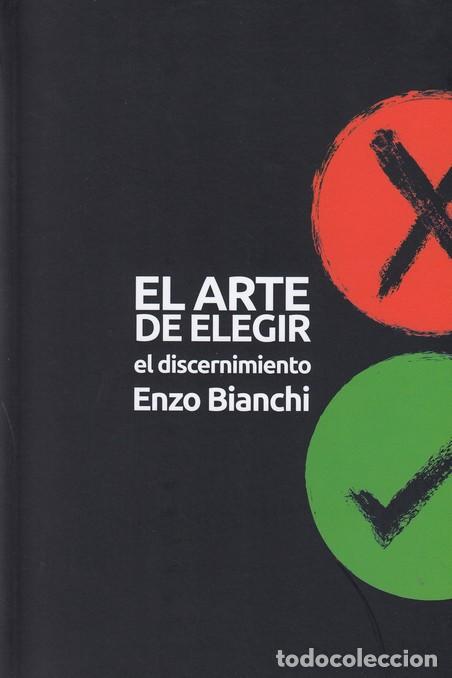 Libros: ARTE DE ELEGIR, EL /EL DISCERNIMIENTO - BIANCHI, ENZO, - Foto 1