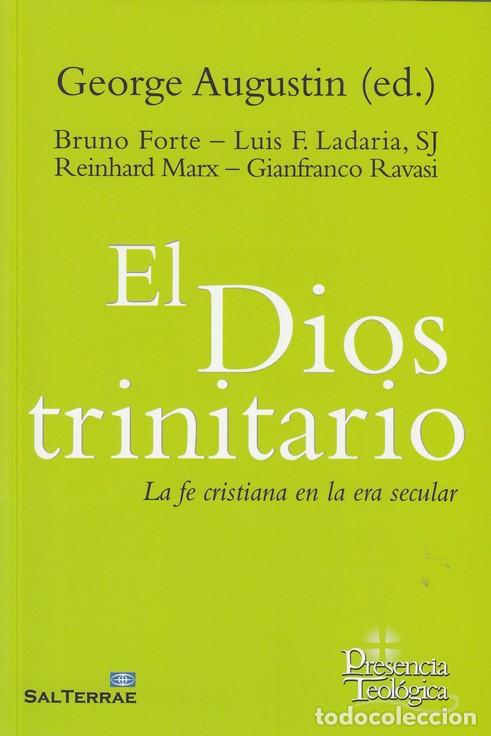 Libros: DIOS TRINITARIO, EL /LA FE CRISTIANA EN LA ERA SECULAR - VV.AA, - Foto 1