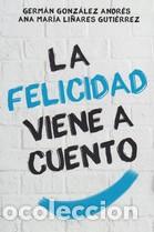 Libros: FELICIDAD VIENE A CUENTO, LA - GONZALEZ ANDRES, GERMAN, - Foto 1