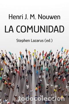 Libros: COMUNIDAD, LA - NOUWEN, HENRI J.M. - Foto 1
