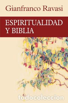 Libros: ESPIRITUALIDAD Y BIBLIA - RAVASI, GIANFRANCO,