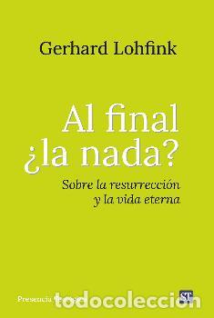 Libros: AL FINAL &iquest;LA NADA? - GERHARD LOHFINK, - Foto 1