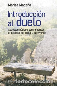 Libros: INTRODUCCI&Oacute;N AL DUELO / ASPECTOS B&Aacute;SICOS PARA ENTENDER EL PROCESO DEL DUELO Y SU VIVENCIA - MAGA&Aacute;, M - Foto 1