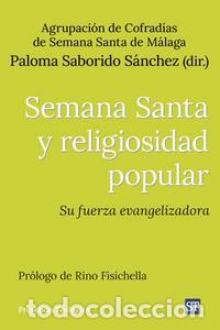 Libros: SEMANA SANTA Y RELIGIOSIDAD POPULAR / SU FUERZA EVANGELIZADORA - SABORIDO SANCHEZ, PALOMA