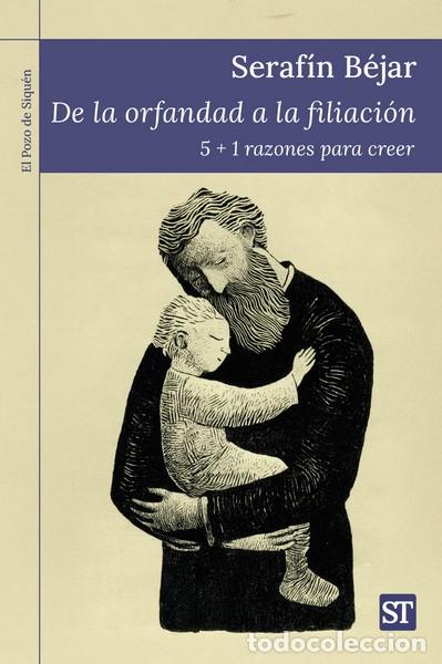 Libri di seconda mano: DE LA ORFANDAD A LA FILIACI&Oacute;N - JOS&Eacute; SERAF&Iacute;N B&Eacute;JAR BACAS,