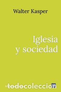 Libros: IGLESIA Y SOCIEDAD - WALTER KASPER, - Foto 1