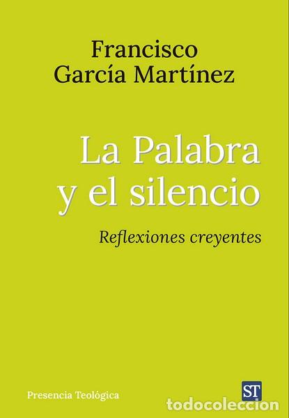Libri di seconda mano: LA PALABRA Y EL SILENCIO - FRANCISCO GARC&Iacute;A MART&Iacute;NEZ,