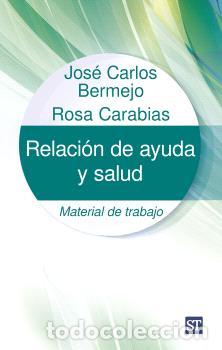 Libri di seconda mano: RELACI&Oacute;N DE AYUDA Y SALUD - BERMEJO, JOSE CARLOS,