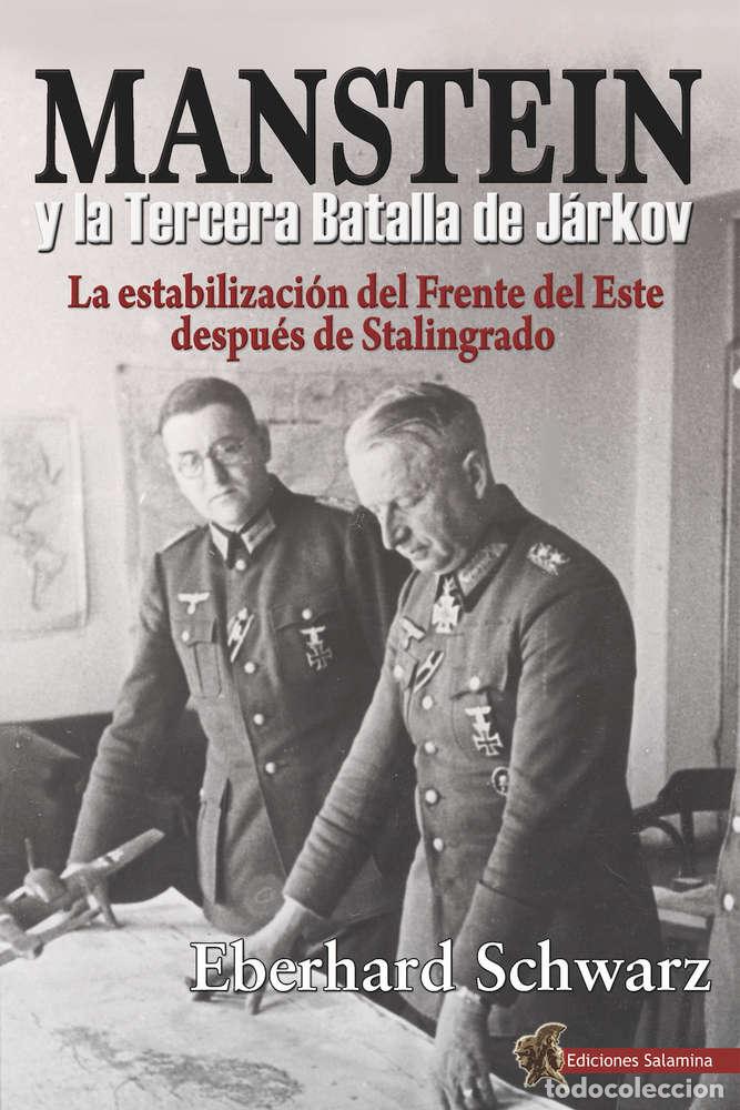 Libros: MANSTEIN Y LA TERCERA BATALLA DE JARKOV - SCHWARZ, EBERHARD, - Foto 1