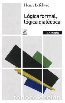 Libros: LOGICA FORMAL LOGICA DIALECTICA - LEFEBVRE, HENRI, - Foto 1