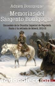 Libros: MEMORIAS DEL SARGENTO BOURGOGNE - BOURGOGNE, ADRIEN, - Foto 1