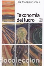 Libros: TAXONOMIA DEL LUCRO - NAREDO PEREZ, JOSE MANUEL, - Foto 1