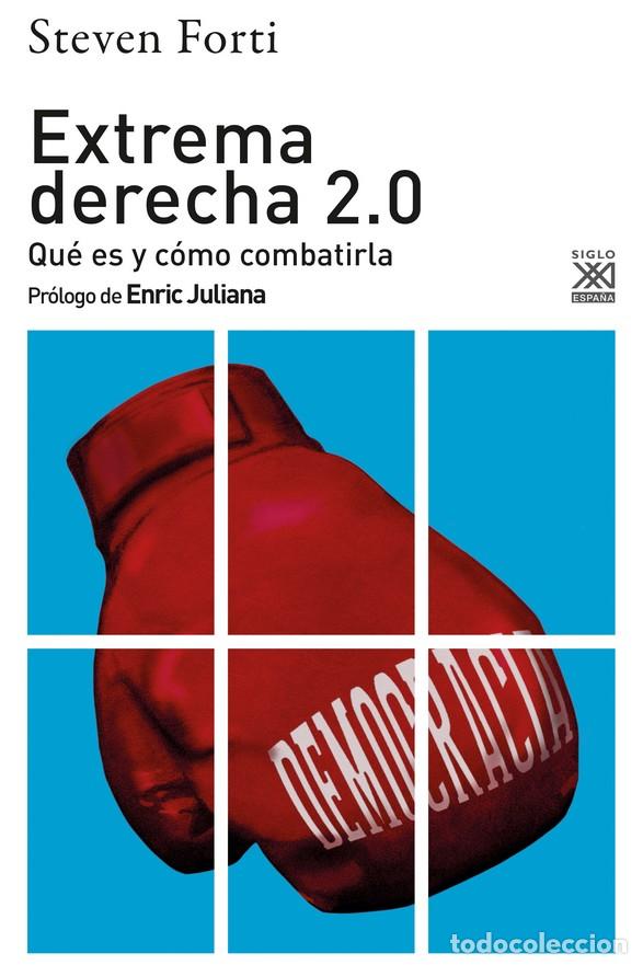 Libros: EXTREMA DERECHA 2.0 / QU&Eacute; ES Y C&Oacute;MO COMBATIRLA - FORTI, STEVEN, - Foto 1