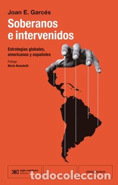 Libros: SOBERANOS E INTERVENIDOS (NUEVA EDICION) - GARCES, JOAN E.,
