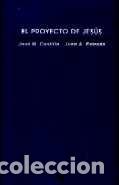Libros: PROYECTO DE JESUS, EL VI/94 - CASTILLO, JOSE MARIA, - Foto 1