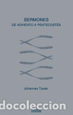 Libros: SERMONES DE ADVIENTO A PENTECOST&Eacute;S - JOHANNES, TAULER, - Foto 1