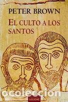 Libros: CULTO A LOS SANTOS, EL PD/103 - BROWN, PETER, - Foto 1
