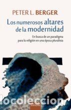 Libros: NUMEROSOS ALTARES DE LA MODERNIDAD, LOS - BERGER, PETER L., - Foto 1