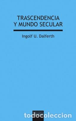 Libros: TRASCENDENCIA Y MUNDO SECULAR - DALFERTH, INGOLF U., - Foto 1