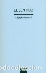 Libros: SENTIDO, EL (2&ordf; EDICION) VI/164 - GESCHE, ADOLPHE, - Foto 1
