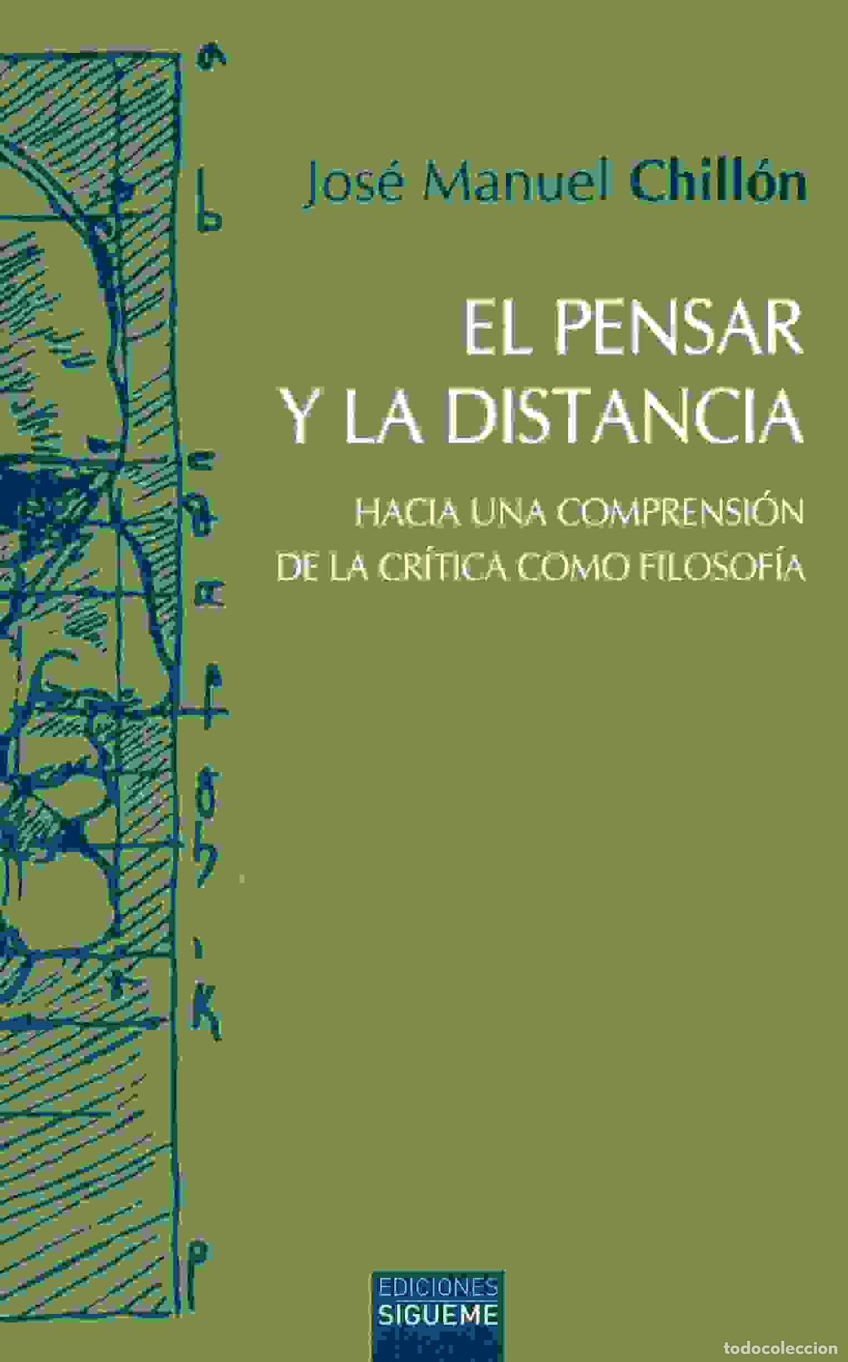 Libros: PENSAR Y LA DISTANCIA, EL - CHILLON, JOSE MANUEL, - Foto 1