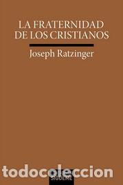 Libros: FRATERNIDAD DE LOS CRISTIANOS, LA - RATZINGER, JOSEPH - Foto 1