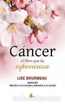 Libros: CANCER, EL/UN LIBRO QUE DA ESPERANZA - BOURBEAU, LISE, - Foto 1
