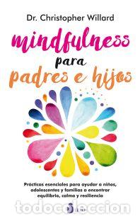 Libros: MINDFULNESS PARA PADRES E HIJOS - WILLARD, CHRISTOPHER, - Foto 1