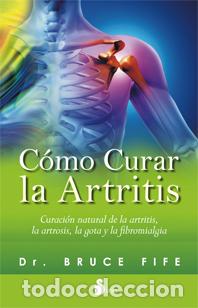 Libros: COMO CURAR LA ARTRITIS - FIFE, BRUCE, - Foto 1