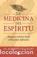 Libros: MEDICINA DEL ESPIRITU, LA - VILLOLDO, ALBERTO, - Foto 1
