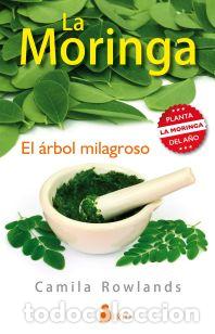 Libros: MORINGA, LA/EL ARBOL MILAGROSO - ROWLANDS, CAMILA, - Foto 1