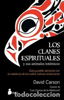 Libros: CLANES ESPIRITUALES Y SUS ANIMALES TOTEMICOS, LOS - CARSON, DAVID, - Foto 1