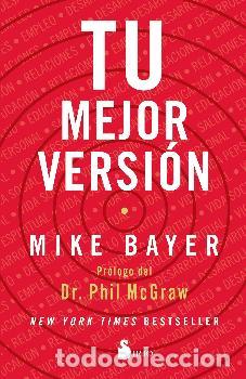 Libros: TU MEJOR VERSI&Oacute;N - BAYER, MIKE