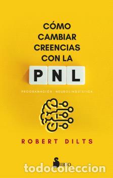 books: C&Oacute;MO CAMBIAR CREENCIAS CON PNL - DILTS, ROBERT