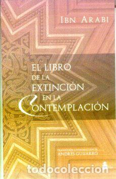 Libros: LIBRO DE LA EXTINCION EN LA CONTEMPLACION - IBN ARABI, - Foto 1