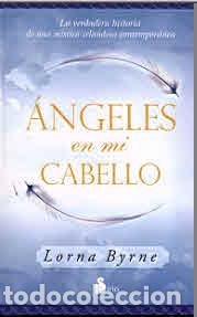 Libri di seconda mano: ANGELES EN MI CABELLO - BYRNE, LORNA,