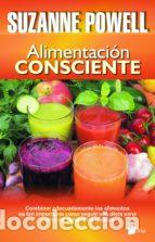 Libri di seconda mano: ALIMENTACION CONSCIENTE - POWELL, SUZANNE,