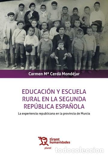 B&uuml;cher: EDUCACI&Oacute;N Y ESCUELA RURAL EN LA SEGUNDA REP&Uacute;BLICA ESPA&Ntilde;OLA - M&ordf; CERD&Aacute; MOND&Eacute;JAR, CARMEN