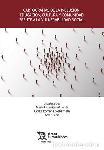 books: CARTOGRAF&Iacute;AS DE LA INCLUSI&Oacute;N: EDUCACI&Oacute;N, CULTURA Y COMUNIDAD FRENTE A LA VULNERABILIDAD SOCIAL - VVA