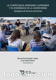 Libros: LA COMPETENCIA APRENDER A APRENDER Y SU ENSE&Ntilde;ANZA EN LA UNIVERSIDAD - BERNARDO GARGALLO L&Oacute;PEZ, - Foto 1