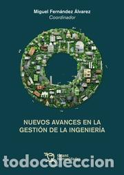 Libros: NUEVOS AVANCES EN LA GESTI&Oacute;N DE LA INGENIER&Iacute;A - FERN&Aacute;NDEZ &Aacute;LVAREZ, MIGUEL
