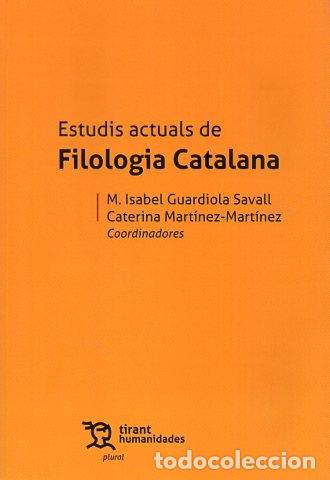 Libri di seconda mano: ESTUDIS ACTUALS DE FILOLOGIA CATALANA - MARTINEZ MARTINEZ, CATERINA,