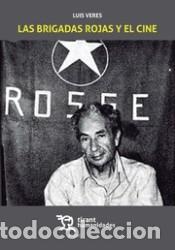 Libros: BRIGADAS ROJAS Y EL CINE, LAS - VERES, LUIS, - Foto 1